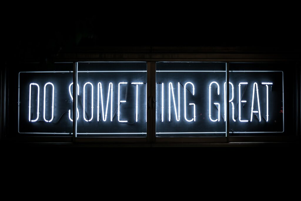 Do Something Great - Faça algo grande - letreiro de néon