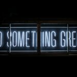Do Something Great - Faça algo grande - letreiro de néon